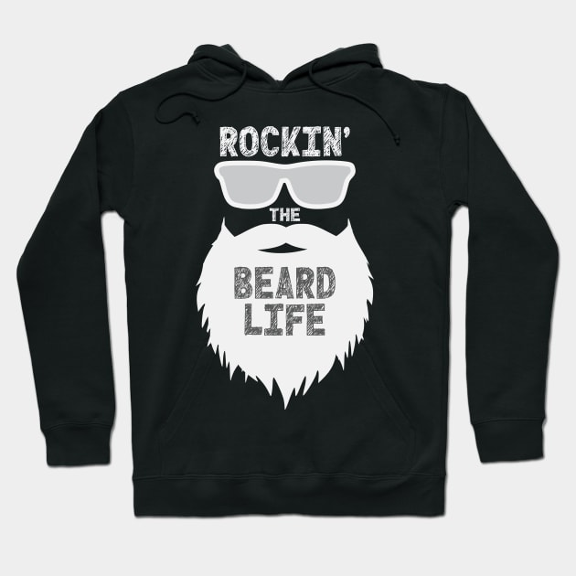 Rockin The Beard Life Hoodie by Rosemarie Guieb Designs